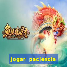 jogar paciencia haja paciencia